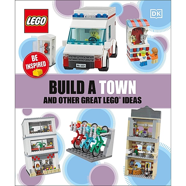 Build a Town and Other Great LEGO Ideas, Dk