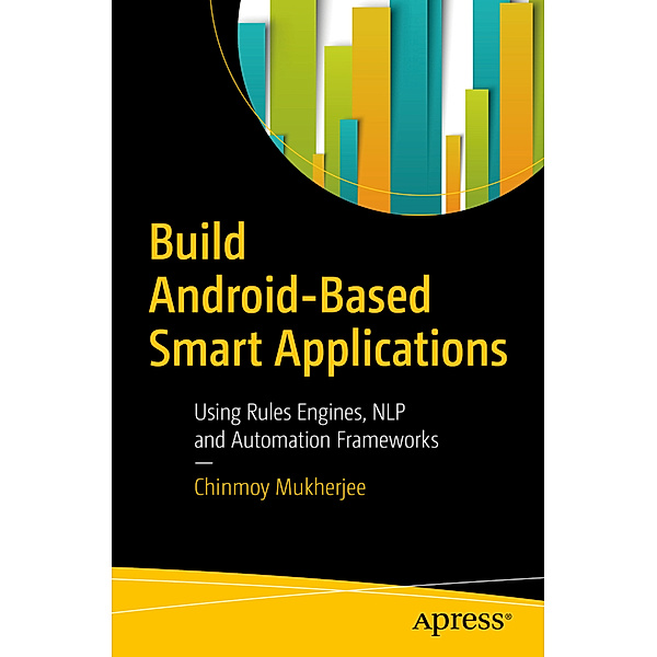Build Android-Based Smart Applications, Chinmoy Mukherjee