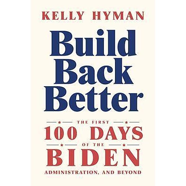 Build Back Better, Kelly Hyman