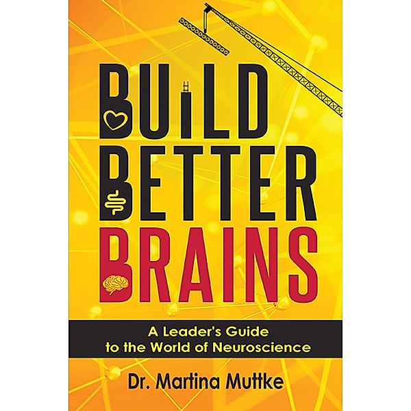 Build Better Brains / ISSN, Martina Muttke