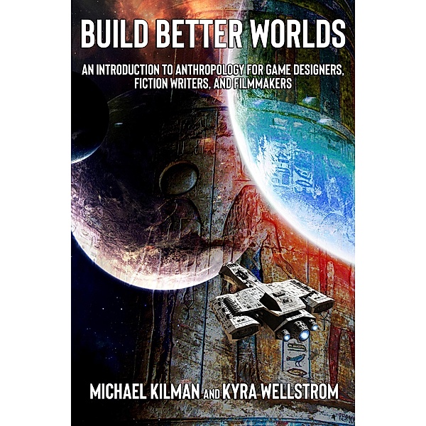 Build Better Worlds, Michael Kilman, Kyra Wellstrom