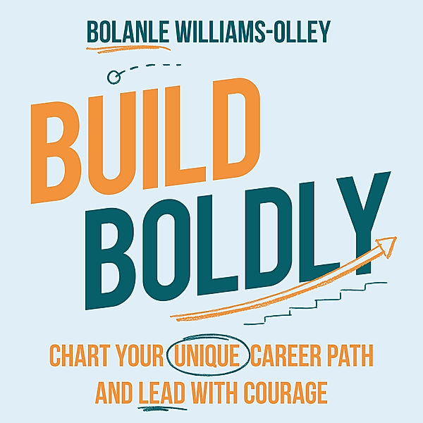 Build Boldly, Bolanle Williams-Olley