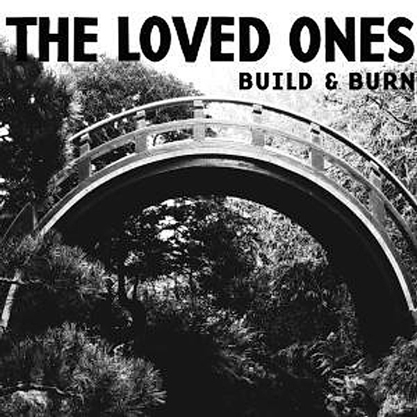 Build & Burn, The Loved Ones
