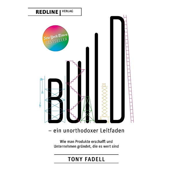 Build - ein unorthodoxer Leitfaden, Tony Fadell