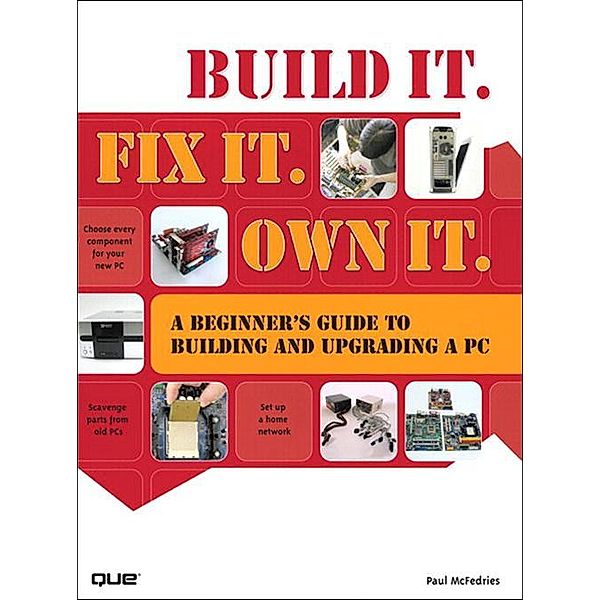 Build It. Fix It. Own It, Paul McFedries