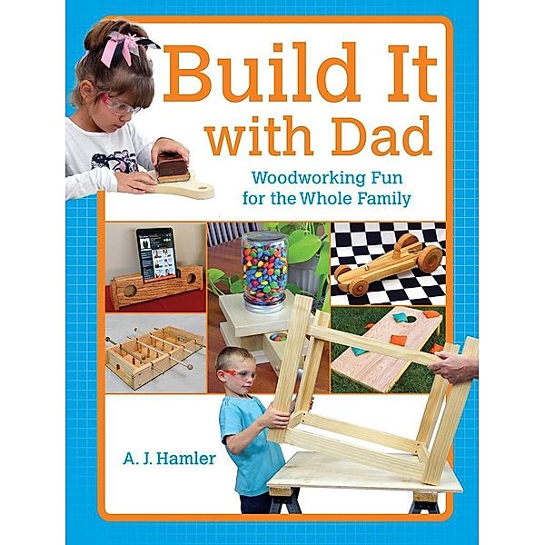 Build It with Dad, A. J. Hamler