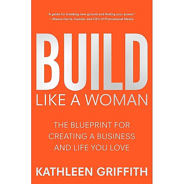 Build Like A Woman, Kathleen Griffith