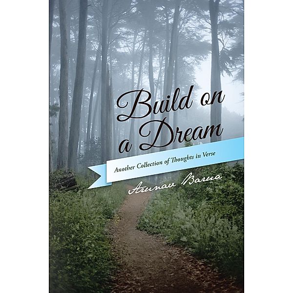 Build on a Dream, Arunav Barua