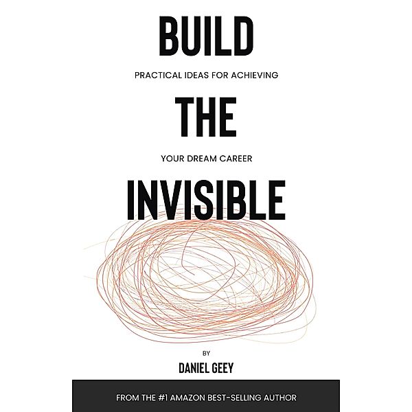 Build the Invisible, Daniel Geey