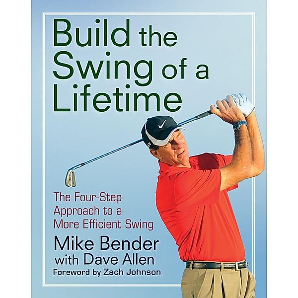 Build the Swing of a Lifetime, Mike Bender