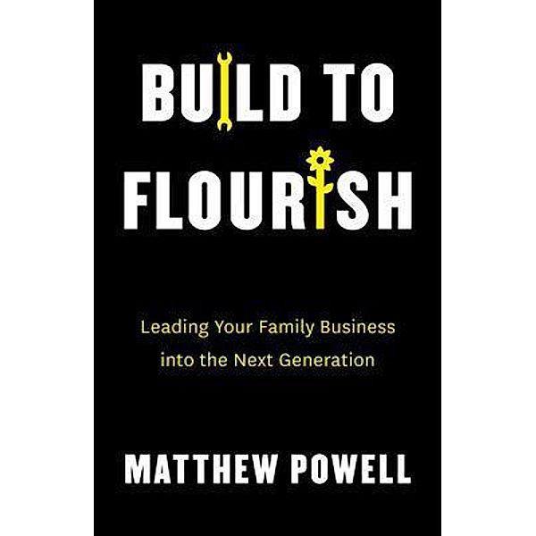 Build to Flourish, Matthew Powell