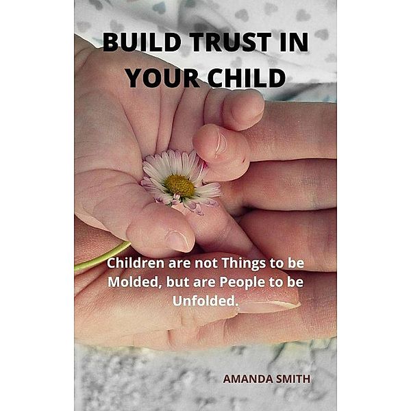 Build Trust in Your Child, amanda smith