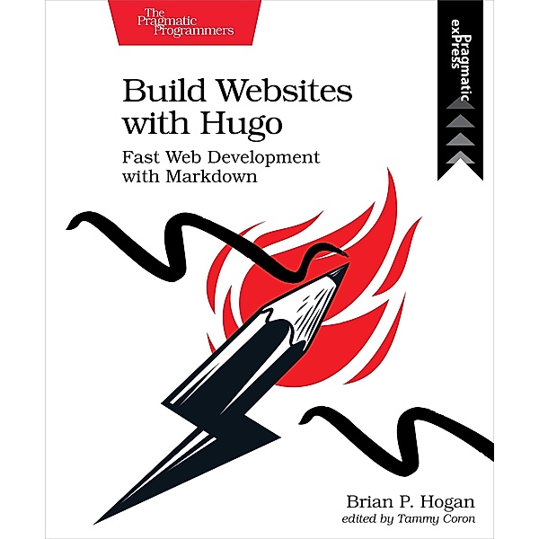 Build Websites with Hugo, Brian P. Hogan