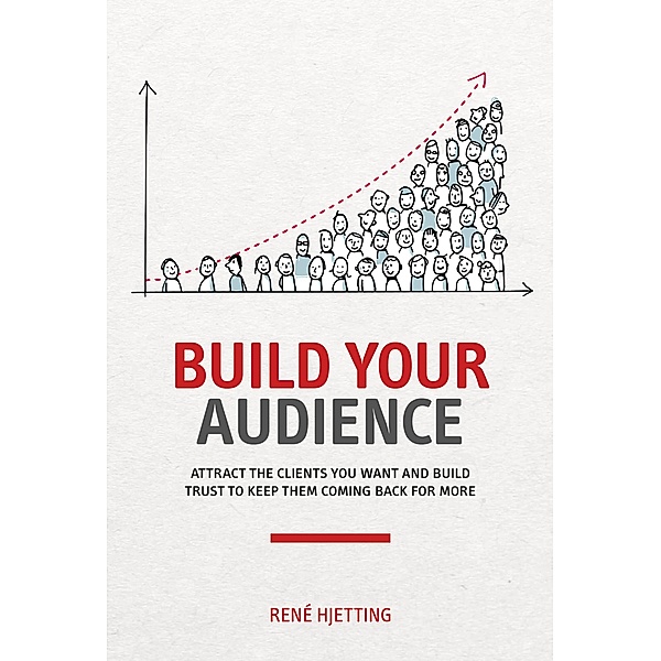 Build Your Audience, Rene Hjetting