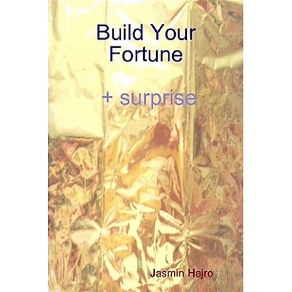 Build Your Fortune, Jasmin Hajro