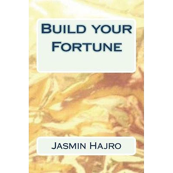 Build your Fortune (Victorious, #1) / Victorious, Jasmin Hajro