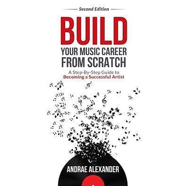 Build Your Music Career from Scratch / Running Wild Press, Andrae Alexander