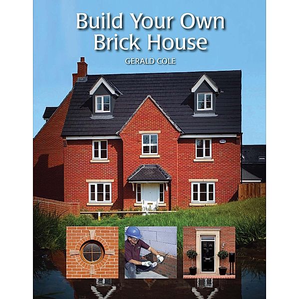 Build Your Own Brick House, Gerald Cole