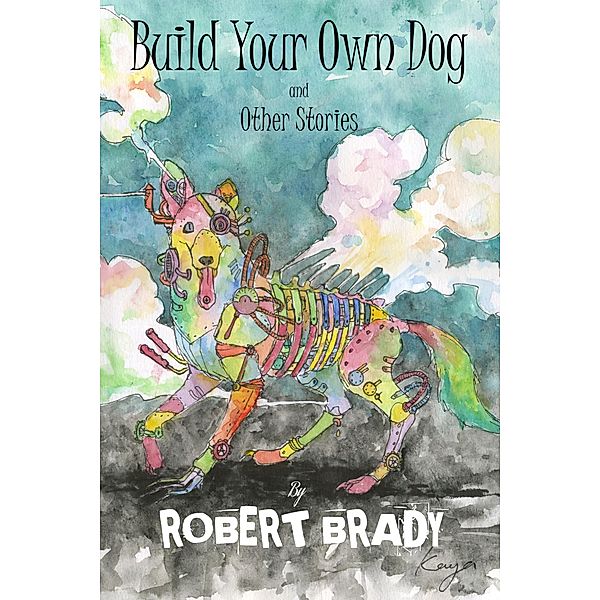 Build Your Own Dog, Robert Brady