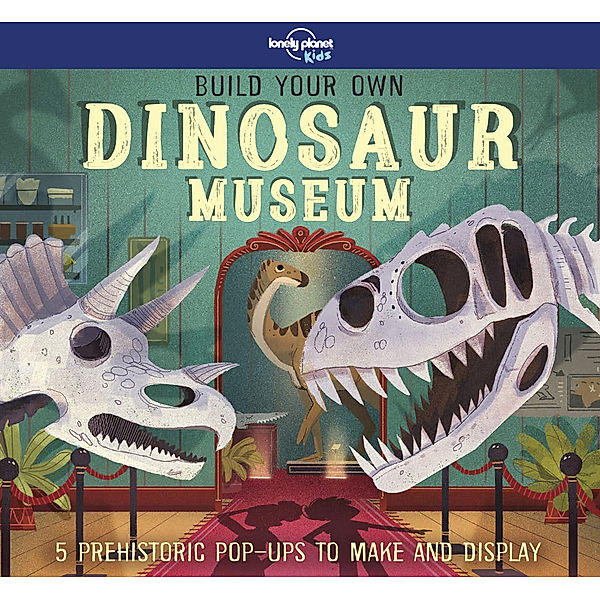 Build Your Own / Lonely Planet Kids Build Your Own Dinosaur Museum, Lonely Planet Kids, Jenny Jacoby