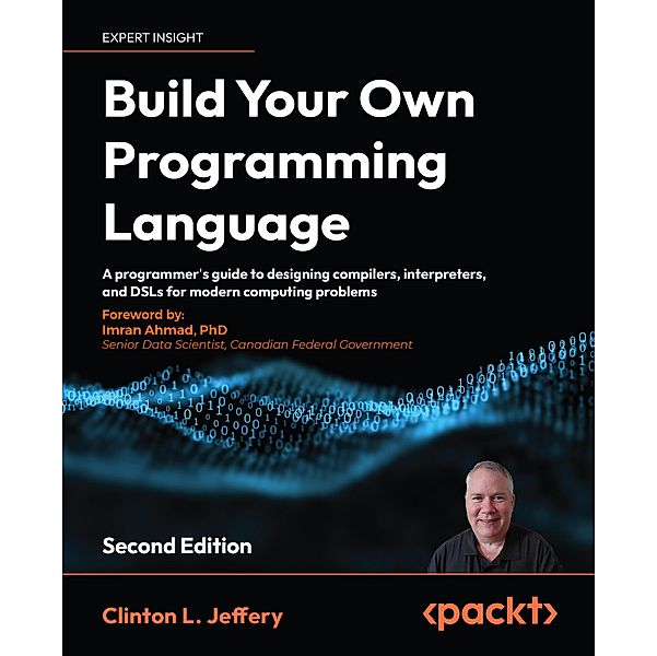 Build Your Own Programming Language, Clinton L. Jeffery