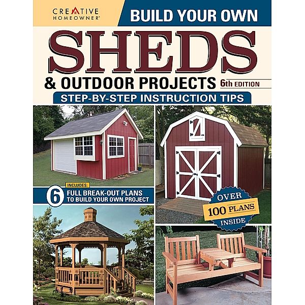 Build Your Own Sheds & Outdoor Projects Manual, Sixth Edition, Design America Inc.