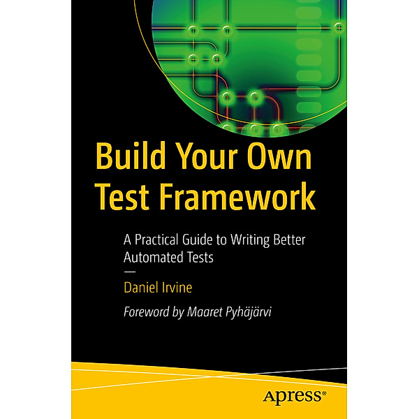 Build Your Own Test Framework, Daniel Irvine