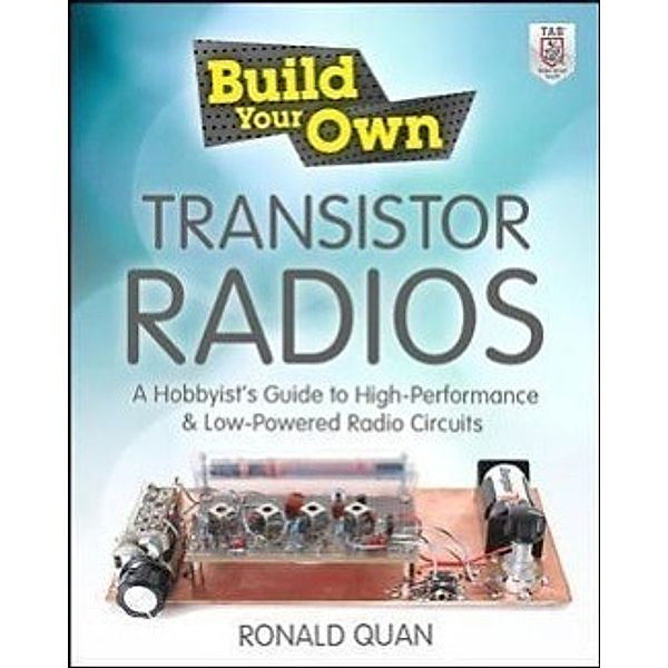 Build Your Own Transistor Radios, Ronald Quan