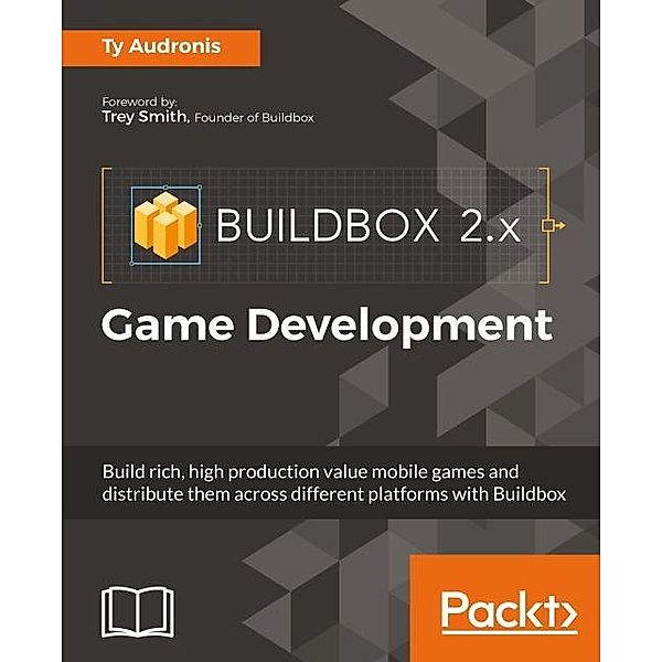 Buildbox 2.x Game Development, Ty Audronis