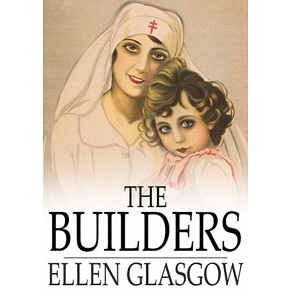 Builders / The Floating Press, Ellen Glasgow