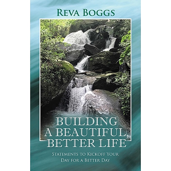 Building a Beautiful, Better Life, Reva Boggs