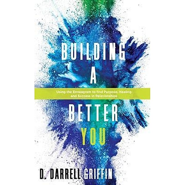 Building A Better You, D. Darrell Griffin