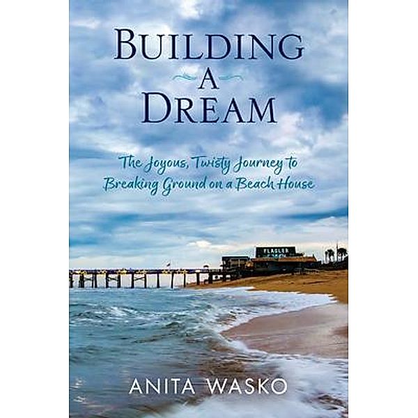 Building A Dream, Anita Wasko