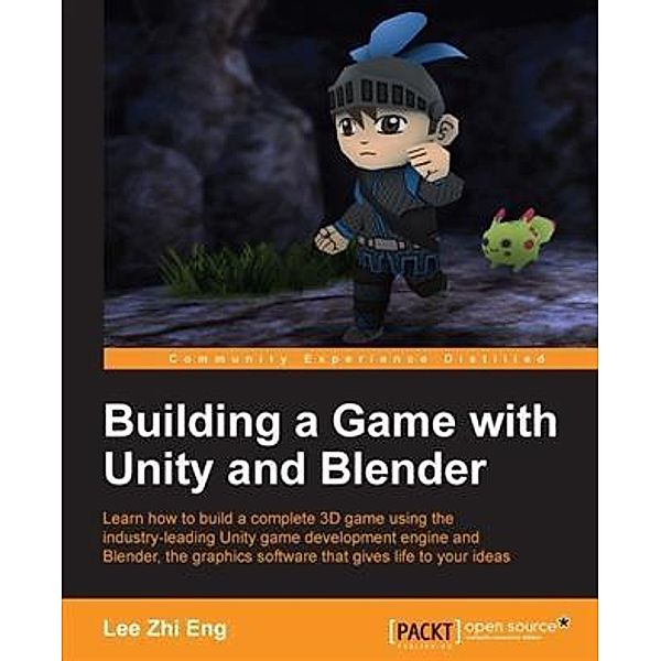 Building a Game with Unity and Blender, Lee Zhi Eng