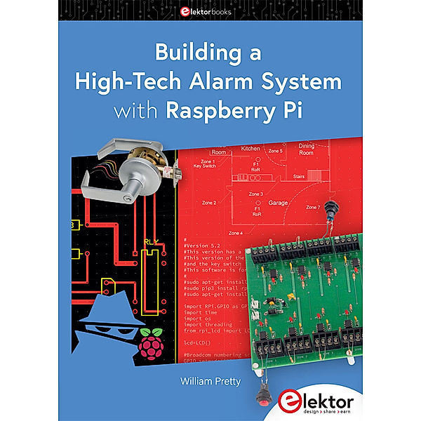 Building a High-Tech Alarm System with Raspberry Pi, William Pretty