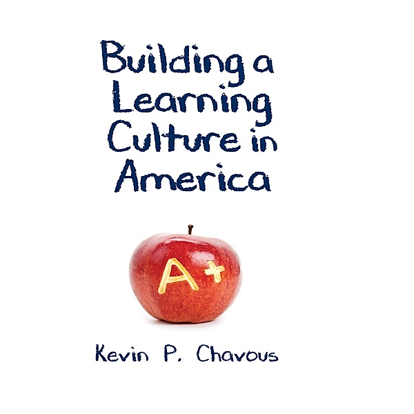 Building a Learning Culture in America, Kevin Chavous