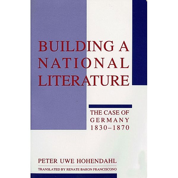 Building a National Literature, Peter Uwe Hohendahl