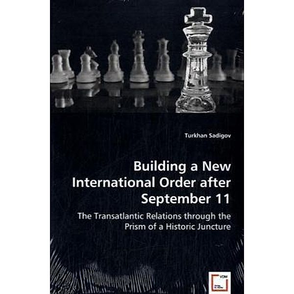 Building a New International Order after September 11, Turkhan Sadigov