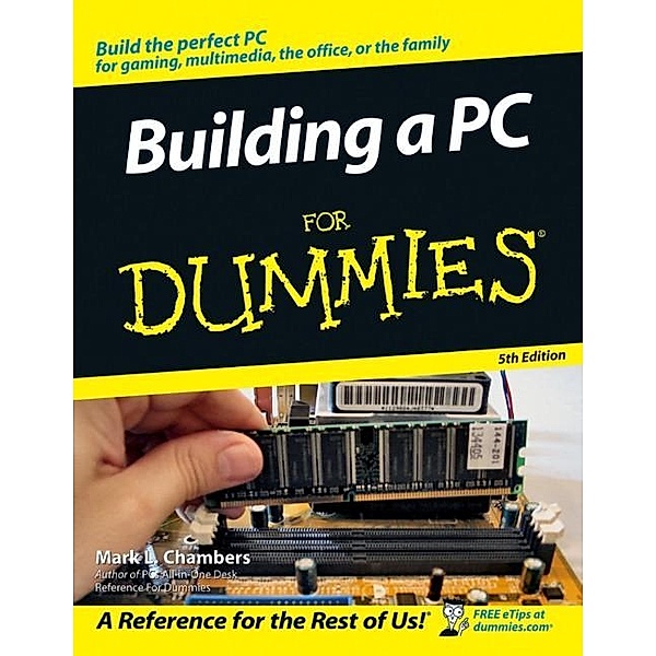 Building a PC For Dummies, Mark L. Chambers