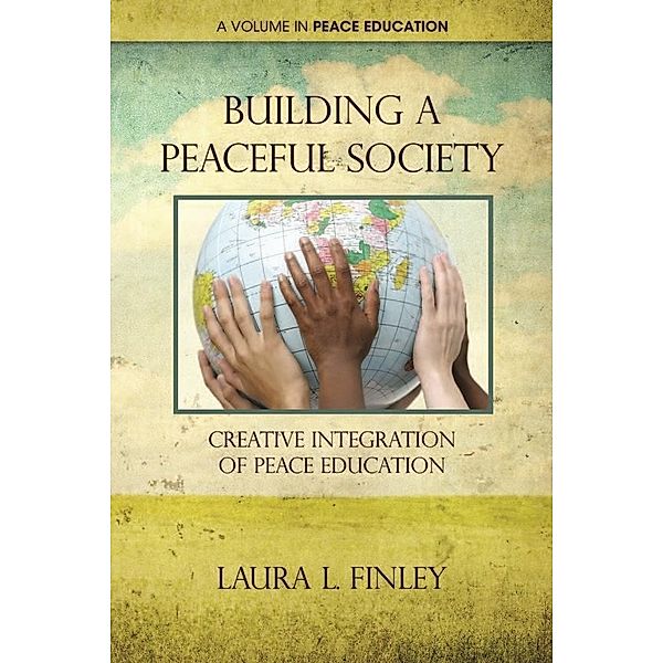Building a Peaceful Society / Peace Education, Laura Finley