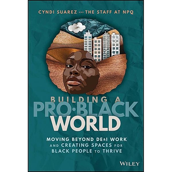 Building A Pro-Black World, Nonprofit Quarterly