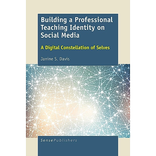 Building a Professional Teaching Identity on Social Media, Janine S. Davis