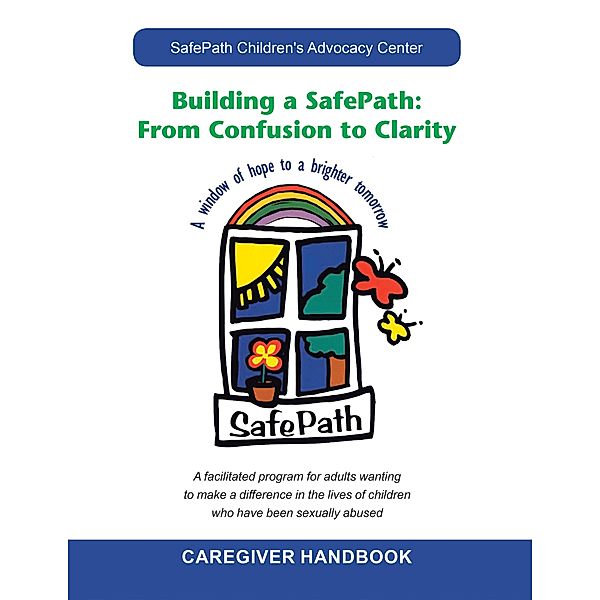 Building a Safepath: from Confusion to Clarity, SafePath Children's Advocacy Center