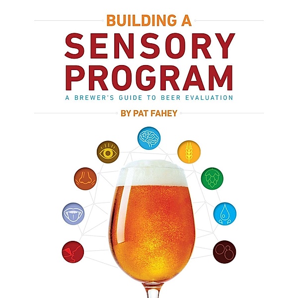 Building a Sensory Program / Brewers Publications, Pat Fahey