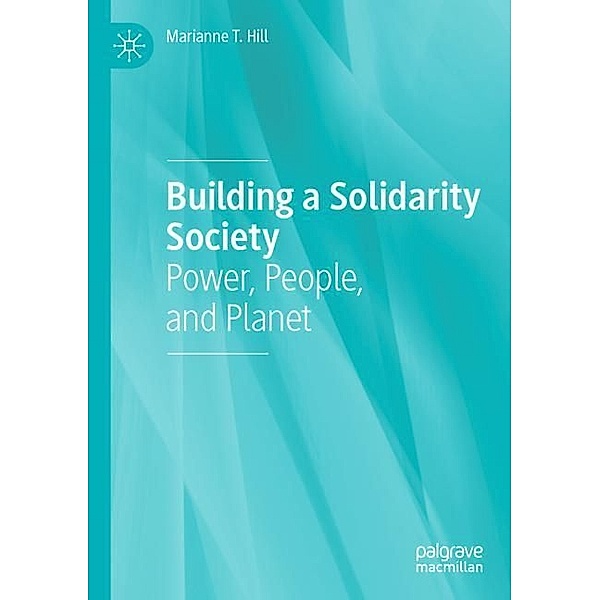 Building a Solidarity Society, Marianne T. Hill
