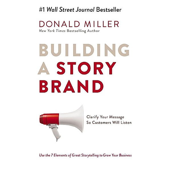 Building a StoryBrand, Donald Miller