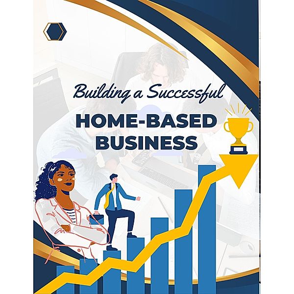 Building a Successful Home-Based Business, Vineeta Prasad