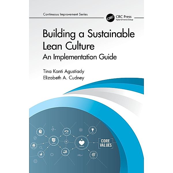 Building a Sustainable Lean Culture, Tina Agustiady, Elizabeth A. Cudney