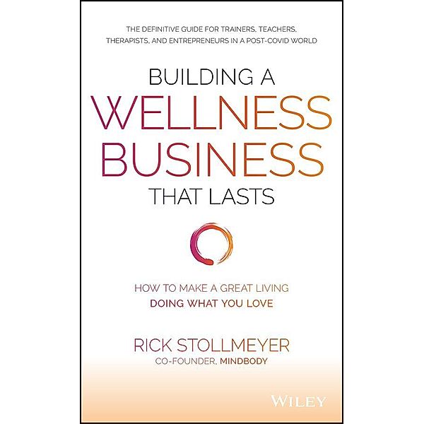 Building a Wellness Business That Lasts, Rick Stollmeyer