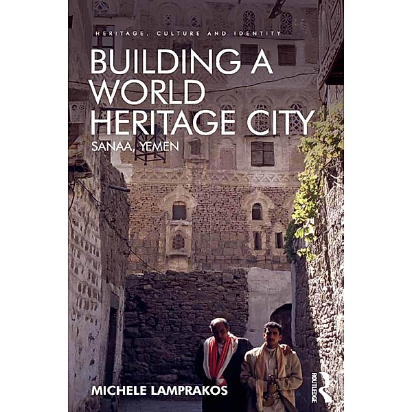 Building a World Heritage City, Michele Lamprakos